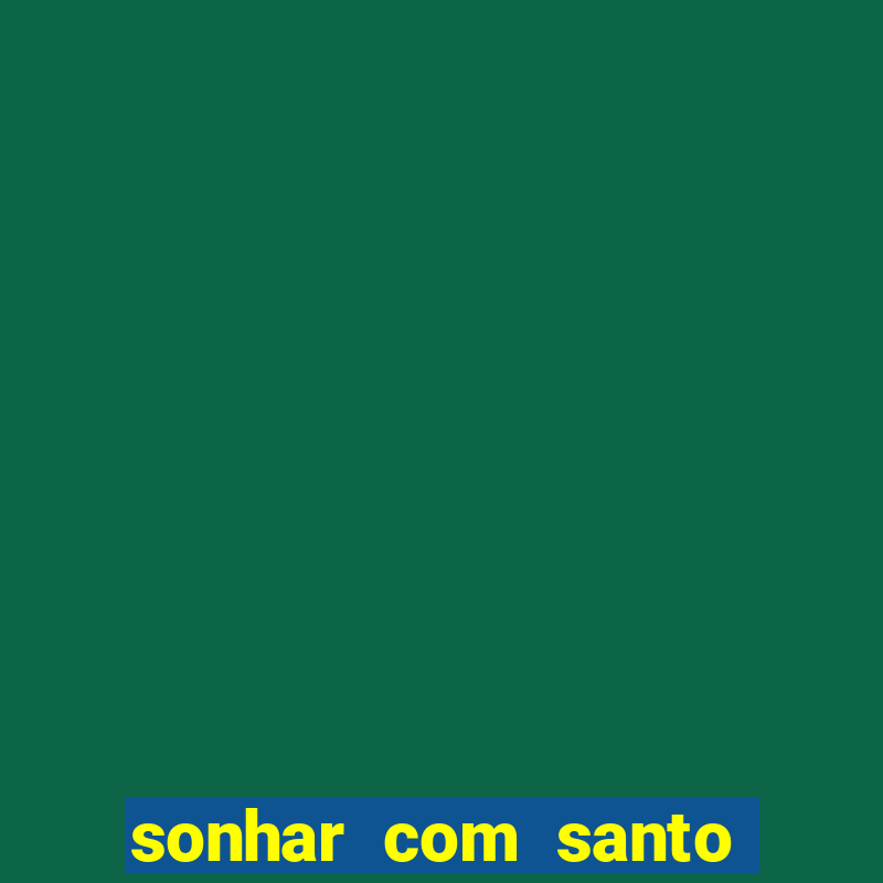 sonhar com santo de macumba